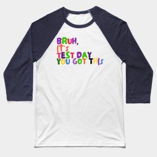 GROOVY FUNNY MOTIVATION TEST DAY Baseball T-Shirt